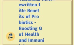 功能益生菌 英文(Rewritten title Benefits of Probiotics - Boosting Gut Health and Immunity)